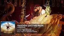 Yaadien Gatthri Mein' Full Audio Song - Ayushmann Khurrana - Harshdeep Kaur - Hawaizaada