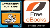 JavaScript for Kids A Playful Introduction to Programming by Nick Morgan Ebook (PDF) Free Download