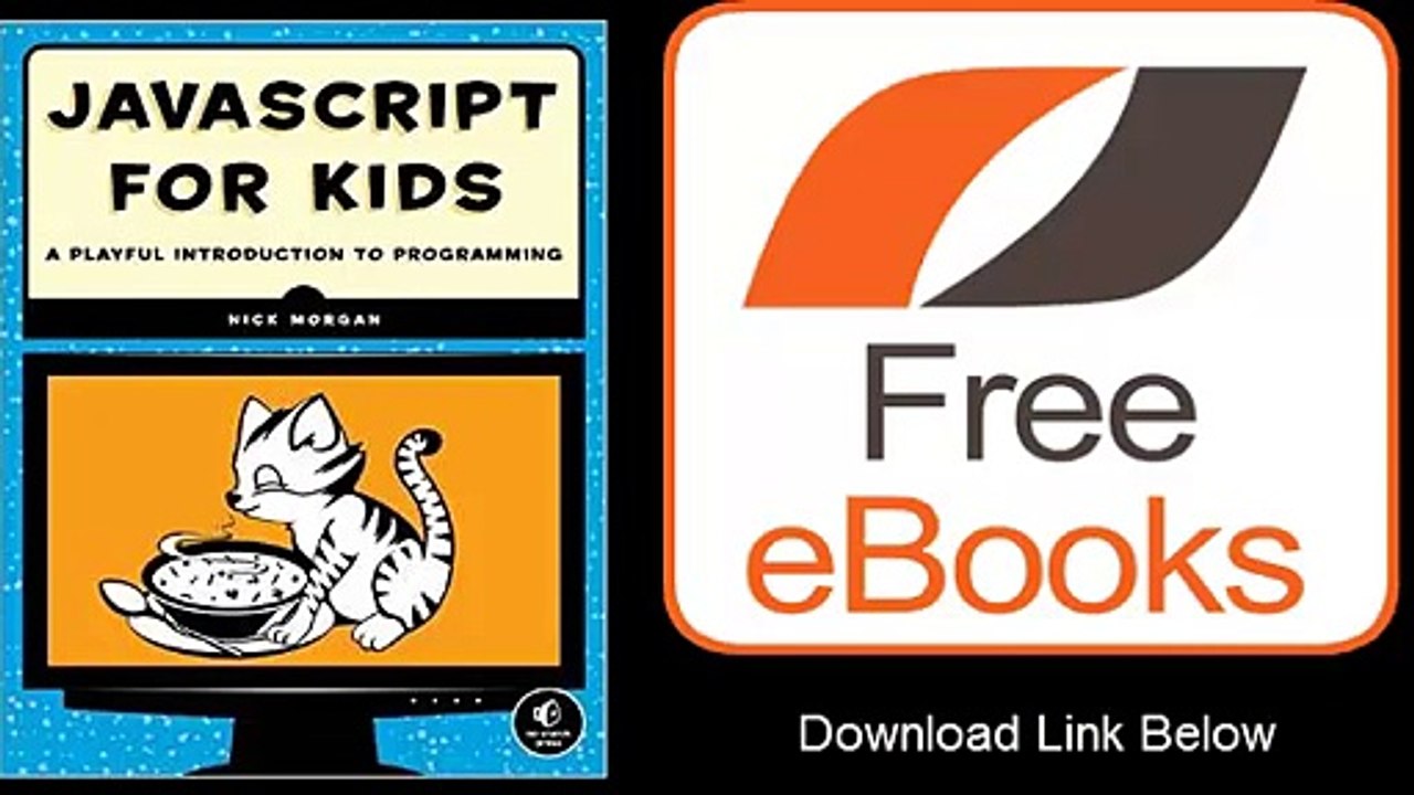 JavaScript for Kids A Playful Introduction to Programming by Nick Morgan Ebook (PDF) Free Download