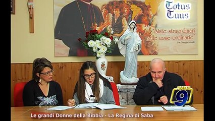 TOTUS TUUS Le grandi Donne della Bibbia La Regina di Saba 22 genn