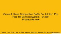 Vance & Hines Competition Baffle For 2-Into-1 Pro Pipe Hs Exhaust System - 21389 Review