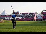 watch 2015 European Tour Commercial Bank Qatar Masters live