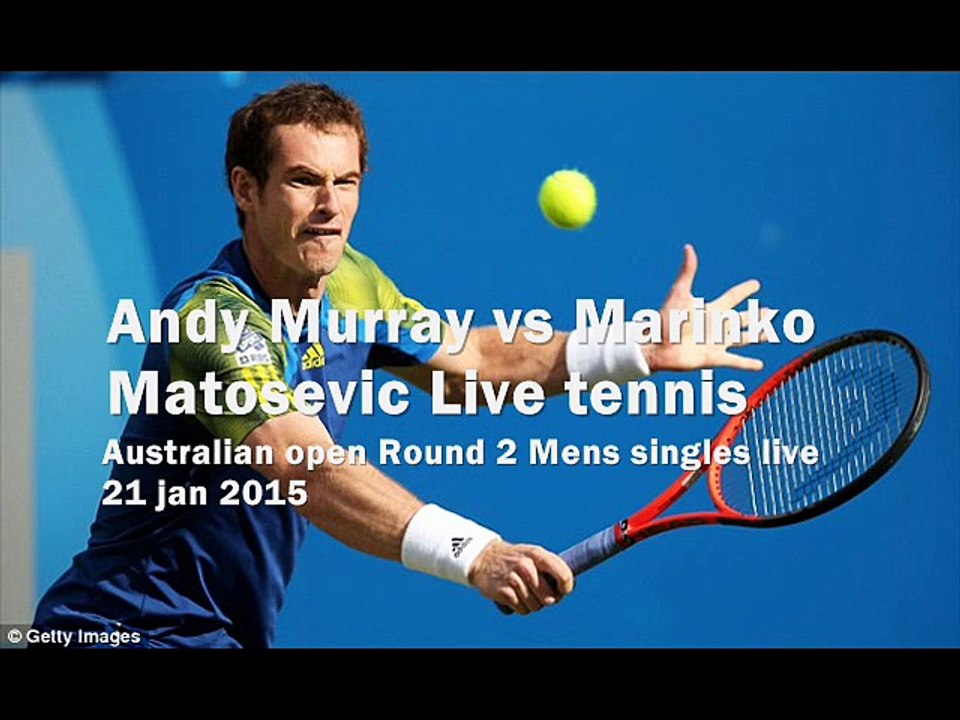 watch A.Murray vs M.Matosevic live broadcast