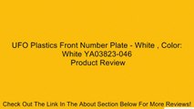 UFO Plastics Front Number Plate - White , Color: White YA03823-046 Review