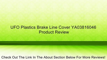 UFO Plastics Brake Line Cover YA03816046 Review