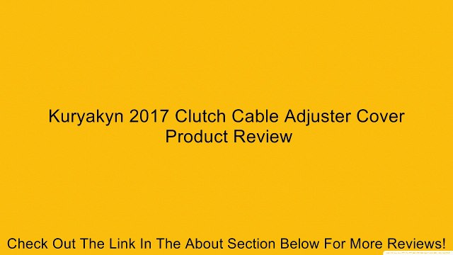 Kuryakyn 2017 Clutch Cable Adjuster Cover Review