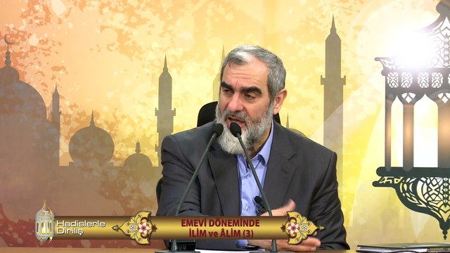 74) Hadislerle Diriliş - EMEVİ DÖNEMİNDE İLİM ve ÂLİM (3) - Nureddin Yıldız - Sosyal Doku Vakfı
