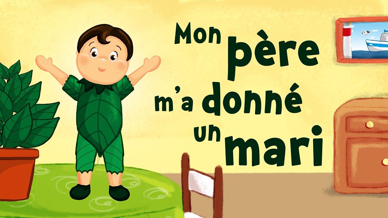 Mon père m'a donné un mari (comptine avec paroles)