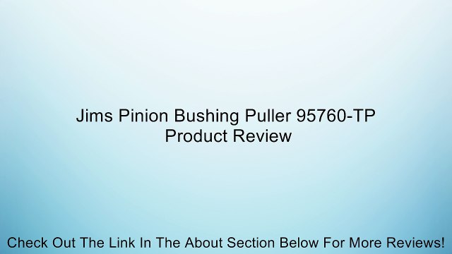 Jims Pinion Bushing Puller 95760-TP Review