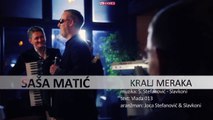 Sasa Matic -  Kralj Meraka