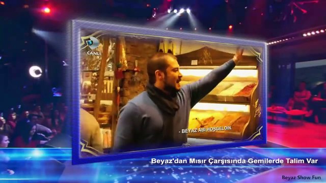 Beyazdan Mısır Çarşısında Gemilerde Talim Var Beyaz Show 12 Aralık 2014