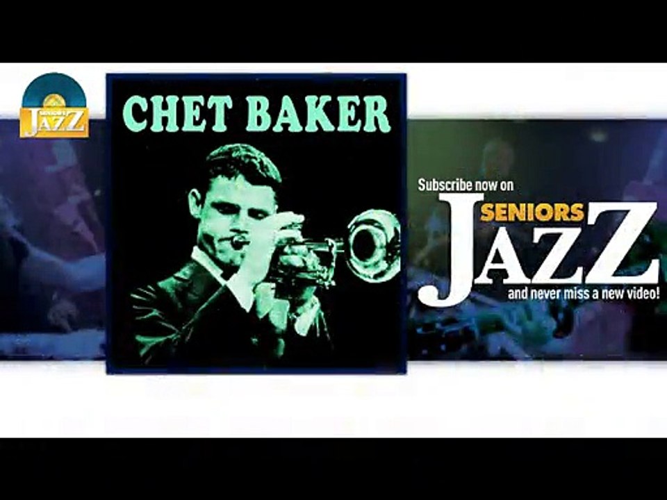 Chet Baker - I'll Remember April (HD) Officiel Seniors Jazz
