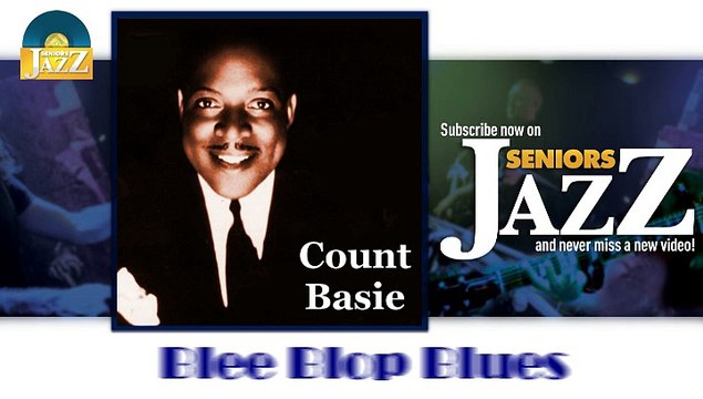 Count Basie - Blee Blop Blues (HD) Officiel Seniors Jazz
