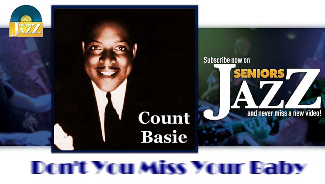 Count Basie - Don't You Miss Your Baby (HD) Officiel Seniors Jazz