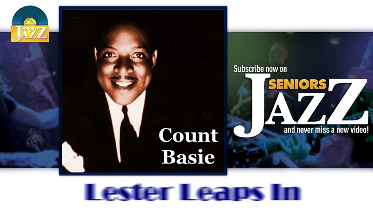 Count Basie - Lester Leaps In (HD) Officiel Seniors Jazz