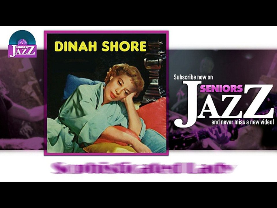 Dinah Shore - Sophisticated Lady (HD) Officiel Seniors Jazz