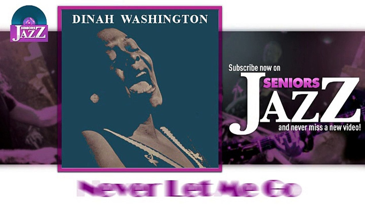 Dinah Washington - Never Let Me Go (HD) Officiel Seniors Jazz