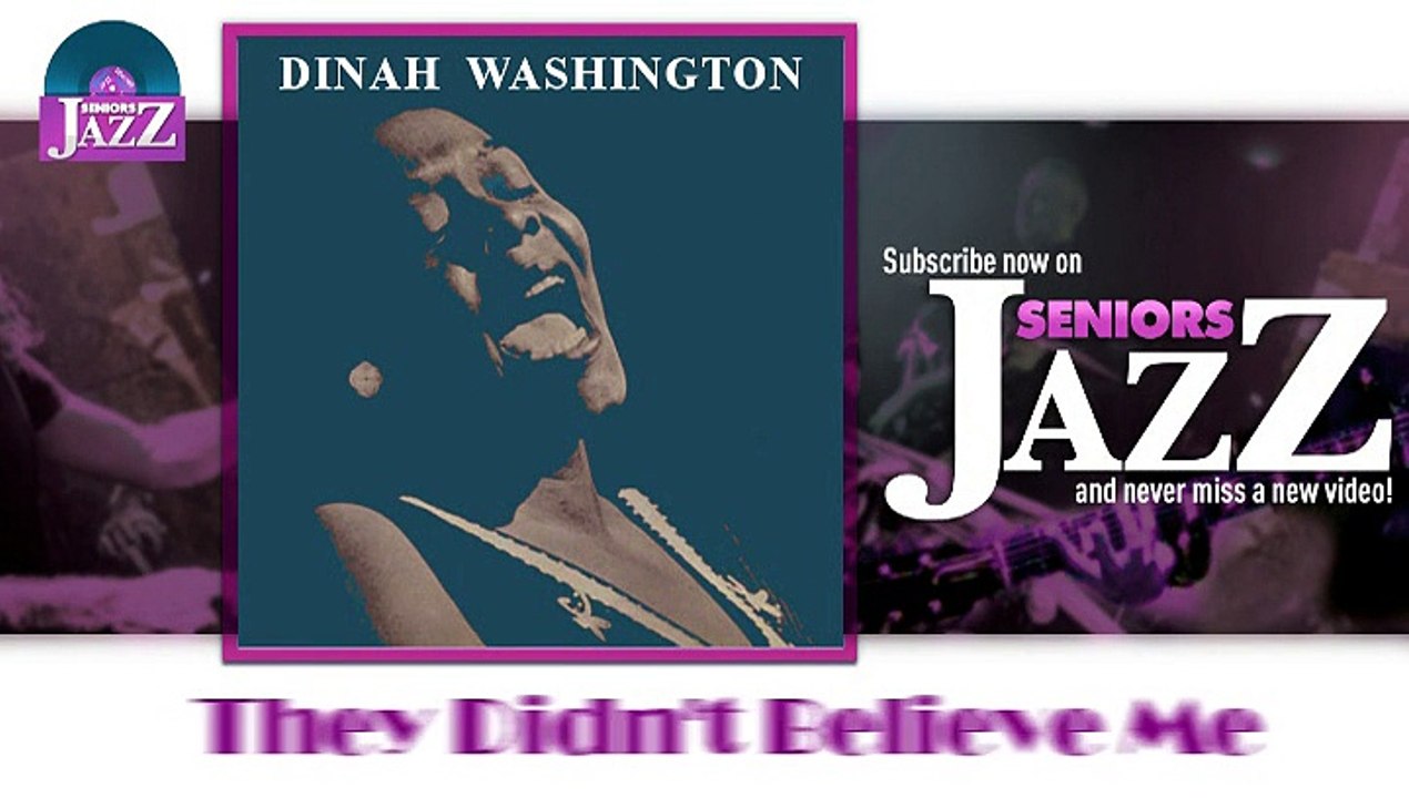 Dinah Washington - They Didn't Believe Me (HD) Officiel Seniors Jazz