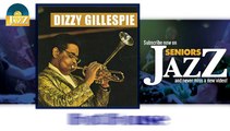 Dizzy Gillespie - Hot House (HD) Officiel Seniors Jazz