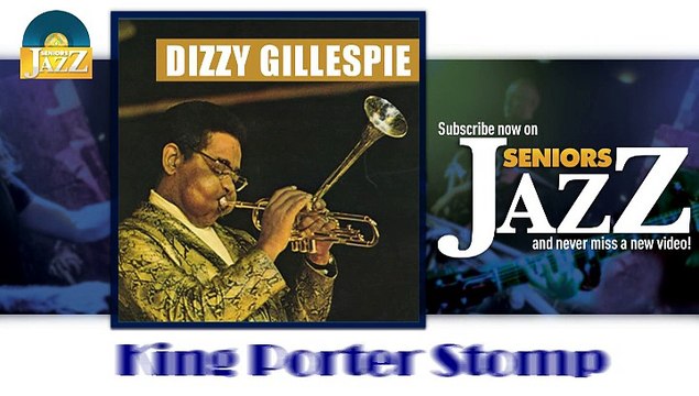 Dizzy Gillespie - King Porter Stomp (HD) Officiel Seniors Jazz