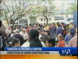 Autoridades sancionan a los representantes de Unión Constructora