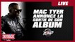 EXCLU - Mac Tyer annonce la date de sortie de son album "Je suis une légende"