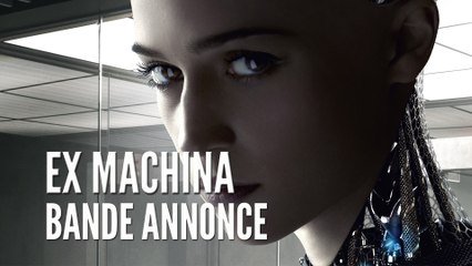 Ex Machina, Bande annonce VOST
