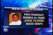 El Papa Francisco nombró a nuevo Obispo en Ecuador