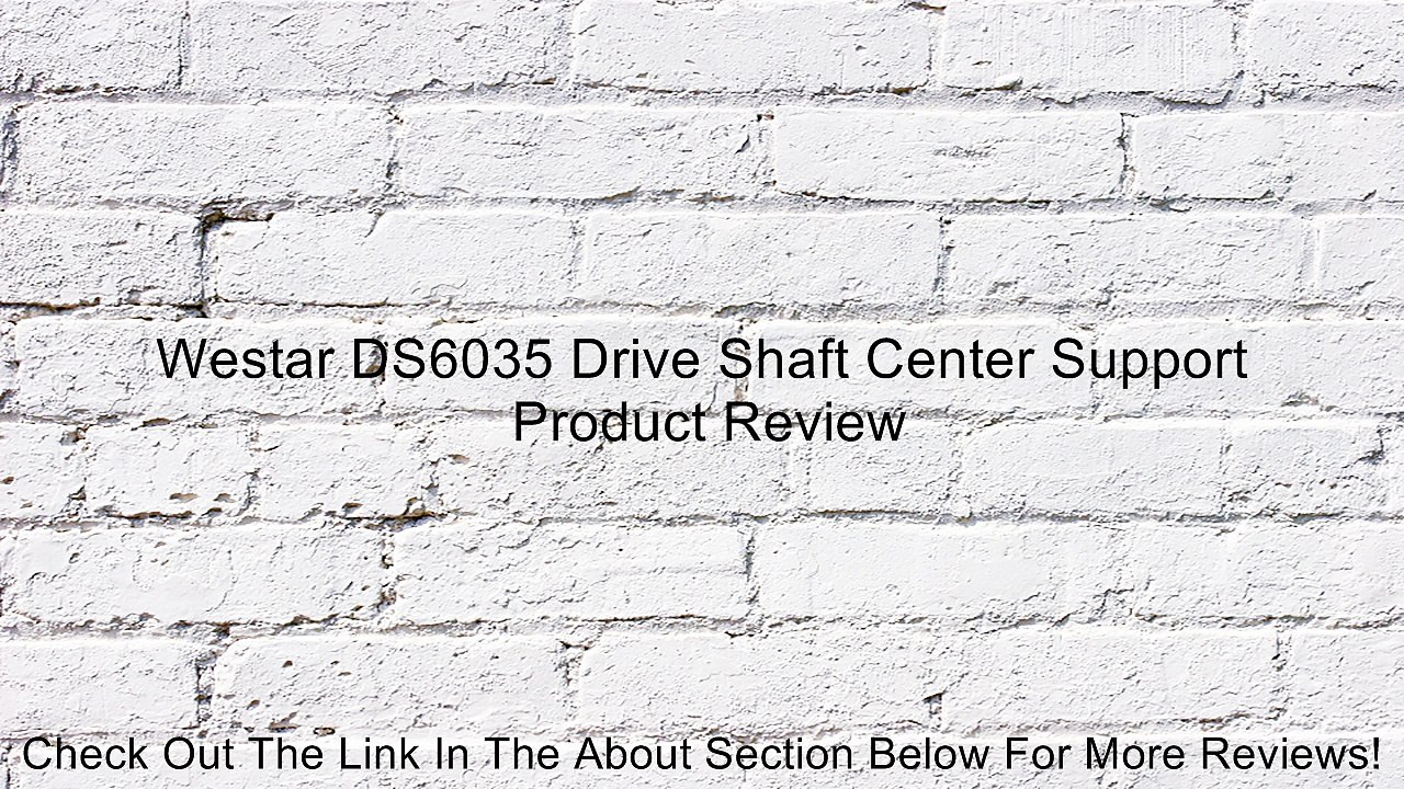 Westar DS6035 Drive Shaft Center Support Review