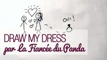 Draw my Dress : les conseils pour choisir sa robe de mariée