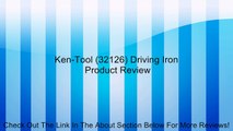 Ken-Tool (32126) Driving Iron Review
