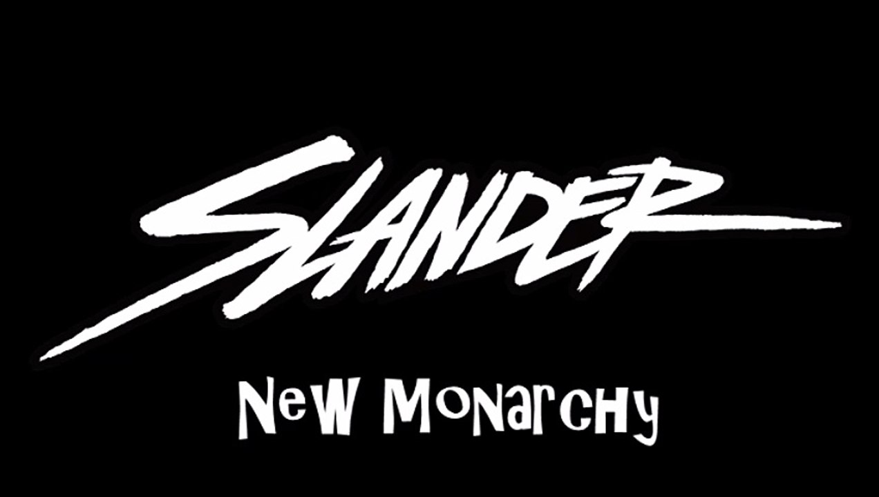 Slander - "New Monarchy" NEW TRAPSTEP