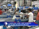 El lunes rige aumento de salario para el sector privado