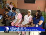 60 trabajadores de Hospital de Niños en paro por denuncias de maltrato