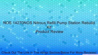 NOS 14270NOS Nitrous Refill Pump Station Rebuild Kit Review