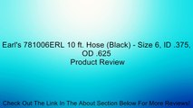 Earl's 781006ERL 10 ft. Hose (Black) - Size 6, ID .375, OD .625 Review