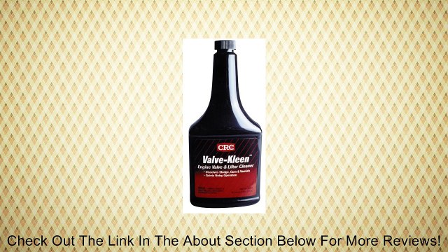 CRC Industries 05331 Valve-Kleen Engine Valve and Lifter Cleaner - 12 oz. Review