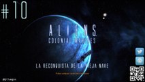 Aliens Colonial Marines - Let's Play - 100% Español - La Reconquista de la Vieja Nave #10