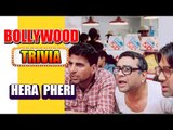 Unknown Facts Of Hera Pheri | Bollywood Uncut Trivia