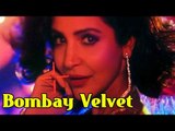 Anushka Sharma's HOT Steamy Number In Bombay Velvet | FIRST LOOK
