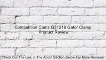 Competition Cams G31216 Gator Clamp Review