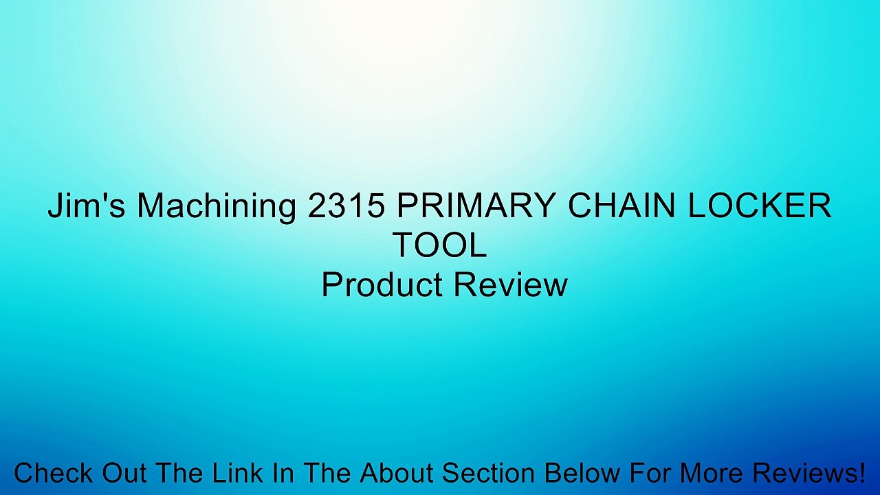 Jim's Machining 2315 PRIMARY CHAIN LOCKER TOOL Review