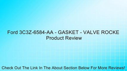 Ford 3C3Z-6584-AA - GASKET - VALVE ROCKE Review