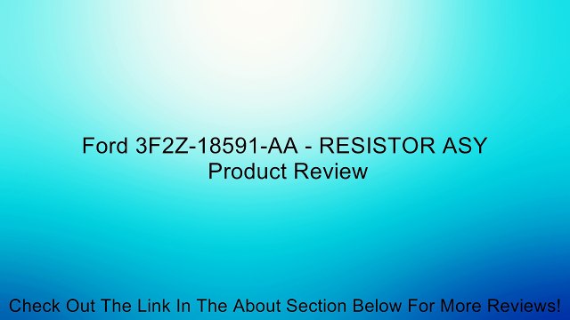 Ford 3F2Z-18591-AA - RESISTOR ASY Review