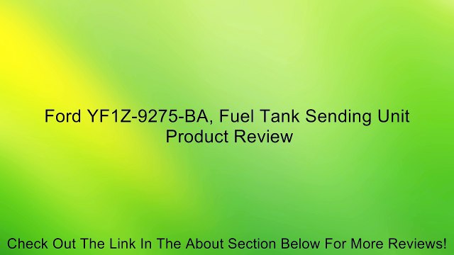 Ford YF1Z-9275-BA, Fuel Tank Sending Unit Review