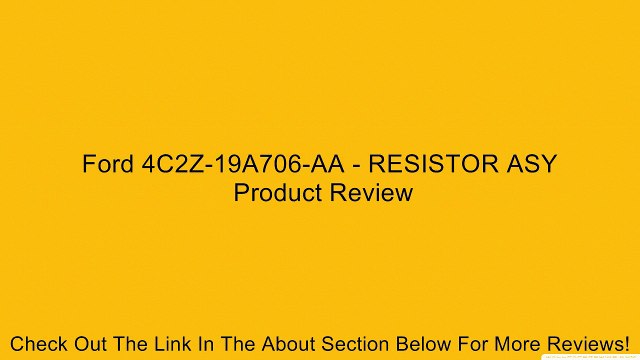 Ford 4C2Z-19A706-AA - RESISTOR ASY Review