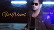 Girlfriend | Babbal Rai | Punjabi Romantic Songs | Latest Punjabi Songs