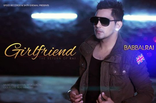 Girlfriend | Babbal Rai | Punjabi Romantic Songs | Latest Punjabi Songs