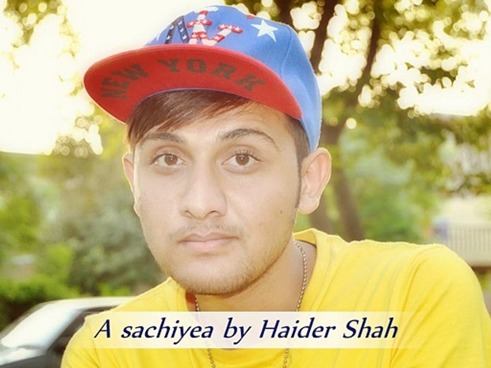A SACHIAY BY HAIDER SHAH