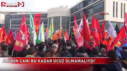 'Ali’nin canı bu kadar ucuz olmamalıydı'